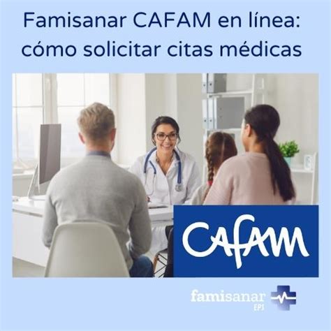 numero para llamar a famisanar cafam|Cómo solicitar citas médicas en Famisanar por